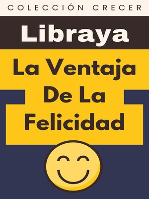 cover image of La Ventaja De La Felicidad